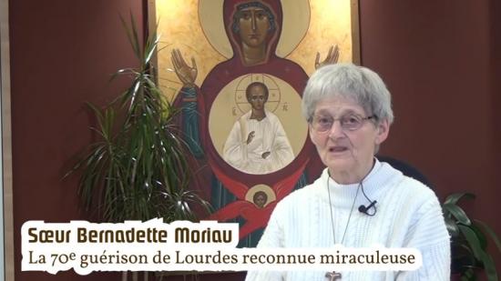 Sœur Bernadette Moriau, 70e miraculée de Lourdes